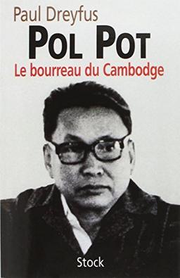 Pol Pot. : Le bourreau du Cambodge