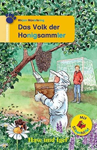 Das Volk der Honigsammler / Silbenhilfe: Schulausgabe (Lesen lernen mit der Silbenhilfe)