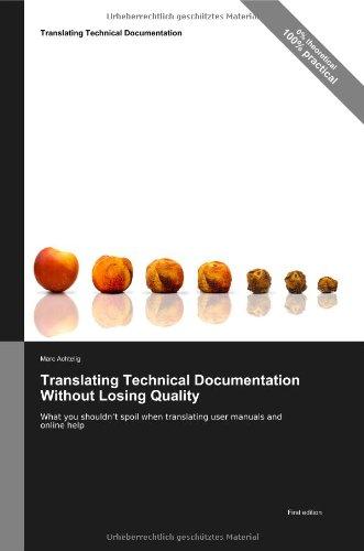 Translating Technical Documentation Without Losing Quality - What You Shouldn't Spoil When Translating User Manuals and Online Help