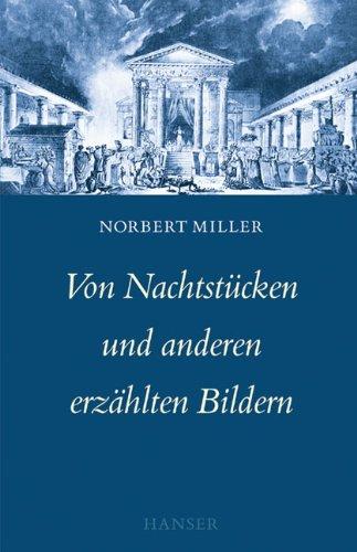 Von Nachtstücken und anderen erzählten Bildern: Schriftenreihe der Deutschen Akademie für Sprache und Dichtung, Band 16