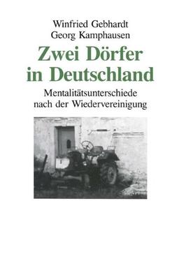 Zwei Dörfer in Deutschland: Mentalitätsunterschiede nach der Wiedervereinigung