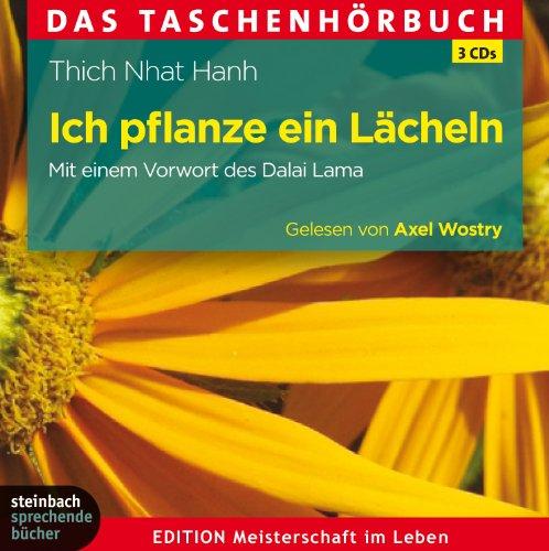 Ich pflanze ein Lächeln: Mit einem Vorwort des Dalai Lama