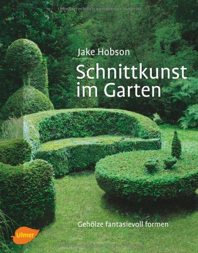 Schnittkunst im Garten: Gehölze fantasievoll formen