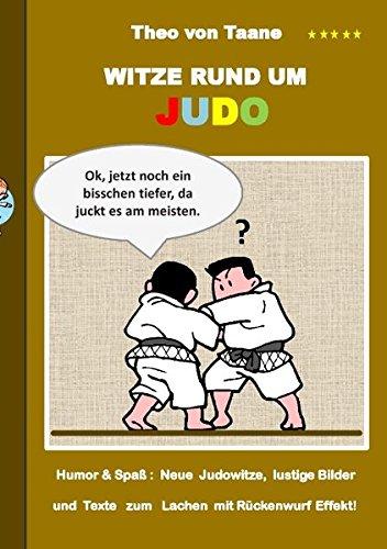 Witze rund um Judo: Humor & Spaß: Neue Judowitze, lustige Bilder und Texte zum Lachen mit Rückenwurf Effekt!