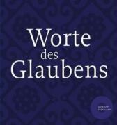 Worte des Glaubens (Das Hohelied der Liebe / Das Johannes Evangelium / Das Buch Hiob)