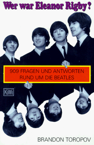 Wer war Eleanor Rigby? 909 Fragen und Antworten rund um die Beatles.