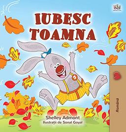 I Love Autumn (Romanian children's book) (Romanian Bedtime Collection)