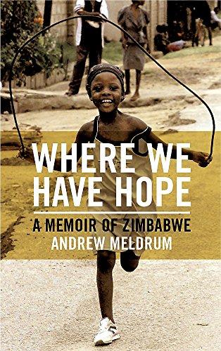 Where We Have Hope: A Memoir of Zimbabwe