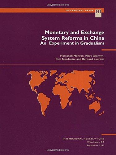 Mehran, H: Monetary and Exchange System Reforms in China: An Experiment in Gradualism (International Monetary Fund Occasional Paper)