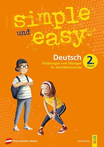 simple und easy Deutsch 2: Erklärungen und Übungen für die 2. Klasse AHS/Mittelschule