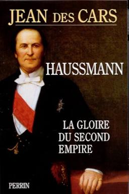 Haussmann, la gloire du second Empire