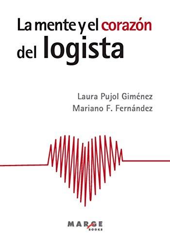 La mente y el corazón del logista (Biblioteca de logística, Band 0)