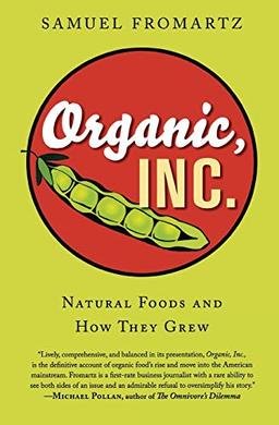 Organic, Inc.: Natural Foods and How They Grew