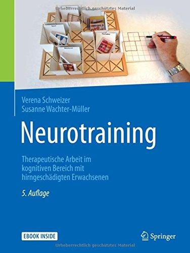 Neurotraining: Therapeutische Arbeit im kognitiven Bereich mit hirngeschädigten Erwachsenen