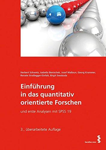 Einführung in das quantitativ orientierte Forschen und erste Analysen mit SPSS 19