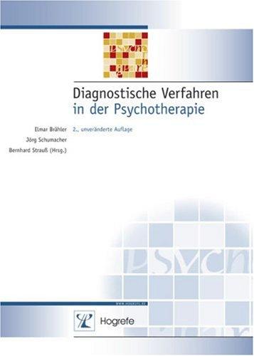 Diagnostische Verfahren in der Psychotherapie: Beschreibung von 94 Testverfahren der Psychodiagnostik