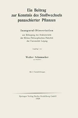 Ein Beitrag zur Kenntnis des Stoffwechsels panaschierter Pflanzen: Inaugural-Dissertation zur Erlangung der Doktorwürde der Hohen Philosophischen Fakultät der Universität Leipzig