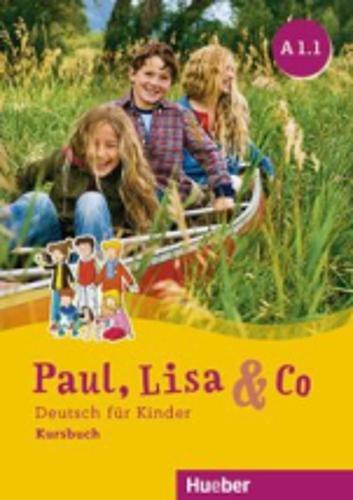 Paul, Lisa & Co A1/1: Deutsch für Kinder.Deutsch als Fremdsprache / Kursbuch