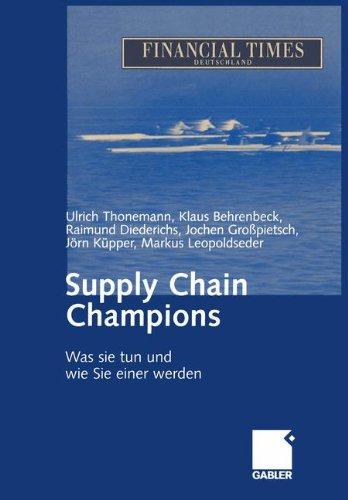 Supply Chain Champions: Was sie tun und wie Sie einer werden (German Edition)