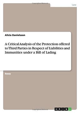 A Critical Analysis of the Protection offered to Third Parties in Respect of Liabilities and Immunities under a Bill of Lading