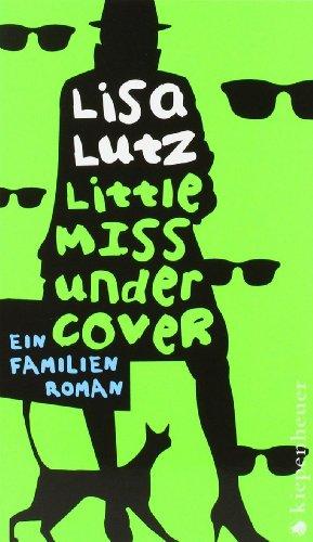 Little Miss Undercover: Ein Familienroman (Familie Spellman ermittelt)