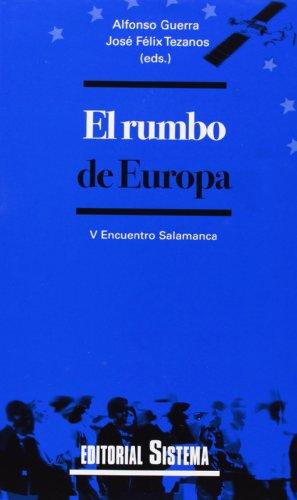 El rumbo de Europa : V Encuento de Salamanca, celebrado en Salamanca del 21 al 24 de junio de 2006