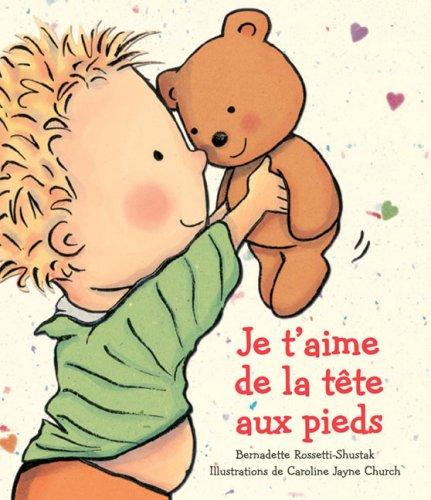 Je T'Aime de La Tete Aux Pieds (Album Illustre)