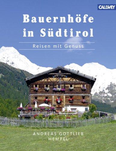 Bauernhöfe in Südtirol: Reisen mit Genuss