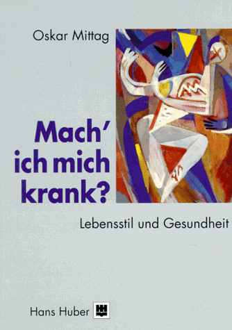 Mach' ich mich krank? Lebensstil und Gesundheit