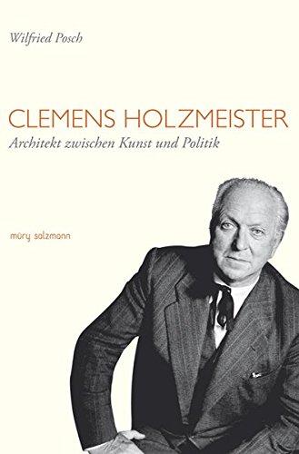 Clemens Holzmeister: Architekt zwischen Kunst und Politik