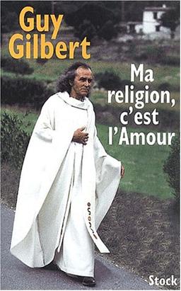 Ma religion, c'est l'amour