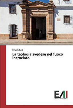 La teologia svedese nel fuoco incrociato