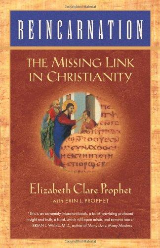 Reincarnation: The Missing Link in Christianity