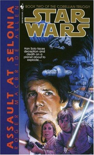 Assault at Selonia: Star Wars (The Corellian Trilogy): Book 2