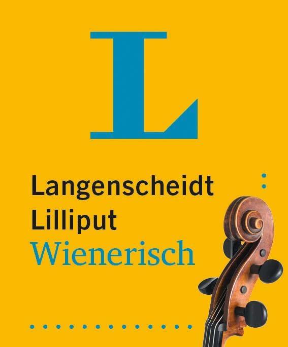 Langenscheidt Lilliput Wienerisch: Hochdeutsch-Wienerisch / Wienerisch-Hochdeutsch