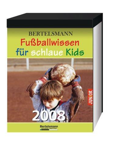 Bertelsmann Fußballwissen für schlaue Kids 2008