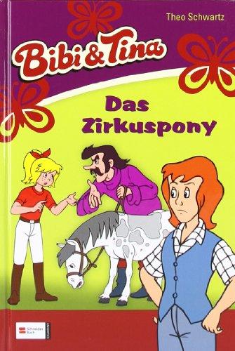 Bibi & Tina, Band 04: Das Zirkuspony (Bibi und Tina)