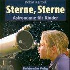 Sterne, Sterne. Astronomie für Kinder