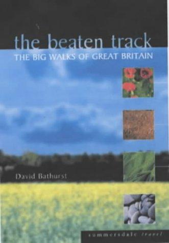 The Beaten Track: The Big Walks of Great Britain (Summersdale travel)