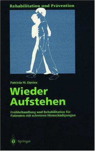 Wieder Aufstehen (Frühbehandlung und Rehabilitation bei Patienten mit schweren Hirnschädigungen)