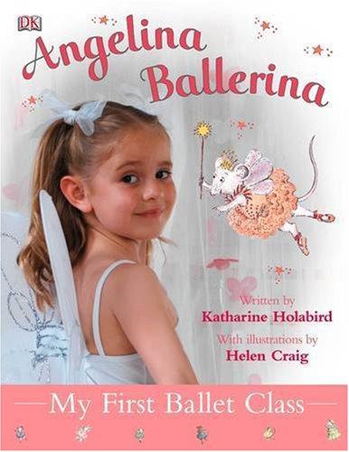 My First Ballet Class (Angelina Ballerina)