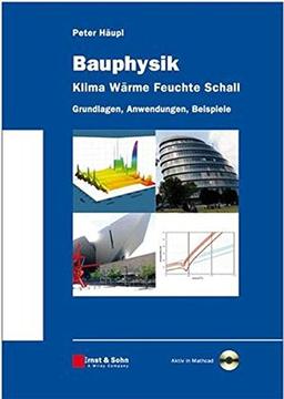 Bauphysik - Klima Wärme Feuchte Schall: Grundlagen, Anwendungen, Beispiele, Aktiv in Mathcad