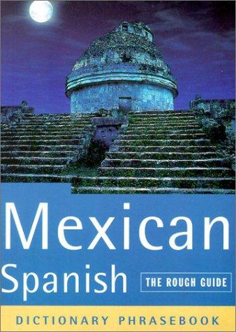 Mexican Spanish (Rough Guides Phrase Books)