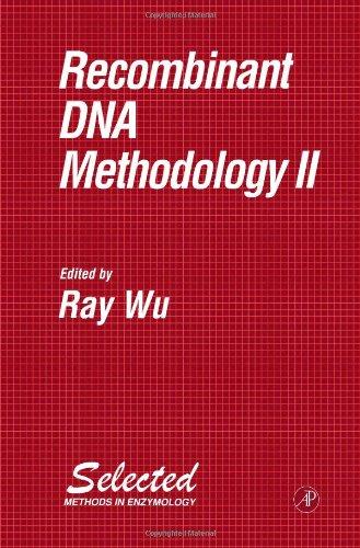 Recombinant DNA Methodology II (SELECTED METHODS IN ENZYMOLOGY SERIES)