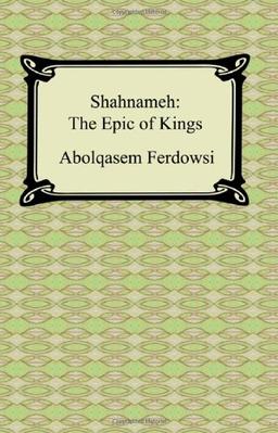 Shahnameh: The Epic of Kings