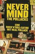 Never Mind The Pollacks. Ein Rock'n'Roll-Roman