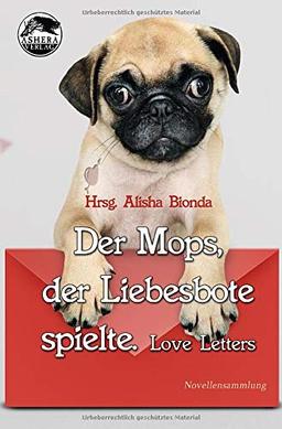 Der Mops, der Liebesbote spielte: Love Letters