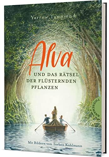 Alva und das Rätsel der flüsternden Pflanzen: Abenteuerliche Reise und spannende Freundschaftsgeschichte