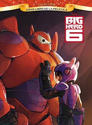 Big Hero 6. Gran libro de la película (Disney. Big Hero 6)