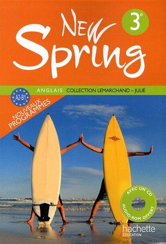 New Spring anglais 3e, A2-B1 : livre de l'élève